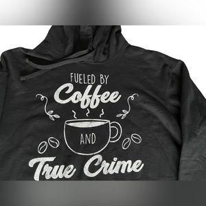 Coffee & Crime Hoodie nwot